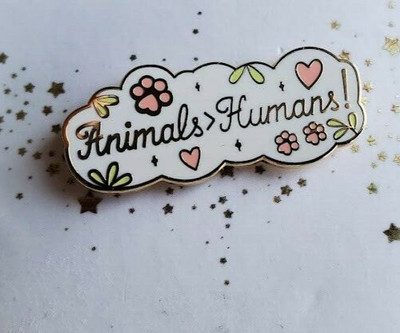 Animals Greater Than Humans Pin Flowers Hearts Cursive Text Zizi and Me