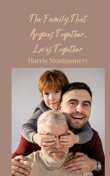The Family That Argues Together, Loves Together Harris Montgomery Taschenbuch-image