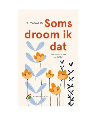 Soms droom ik dat: een keuze uit haar gedichten [Rainbow poëzie], Vasalis, M.