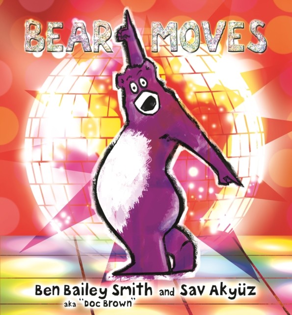 Bear Moves by Ben Bailey Smith (Hardback Book)