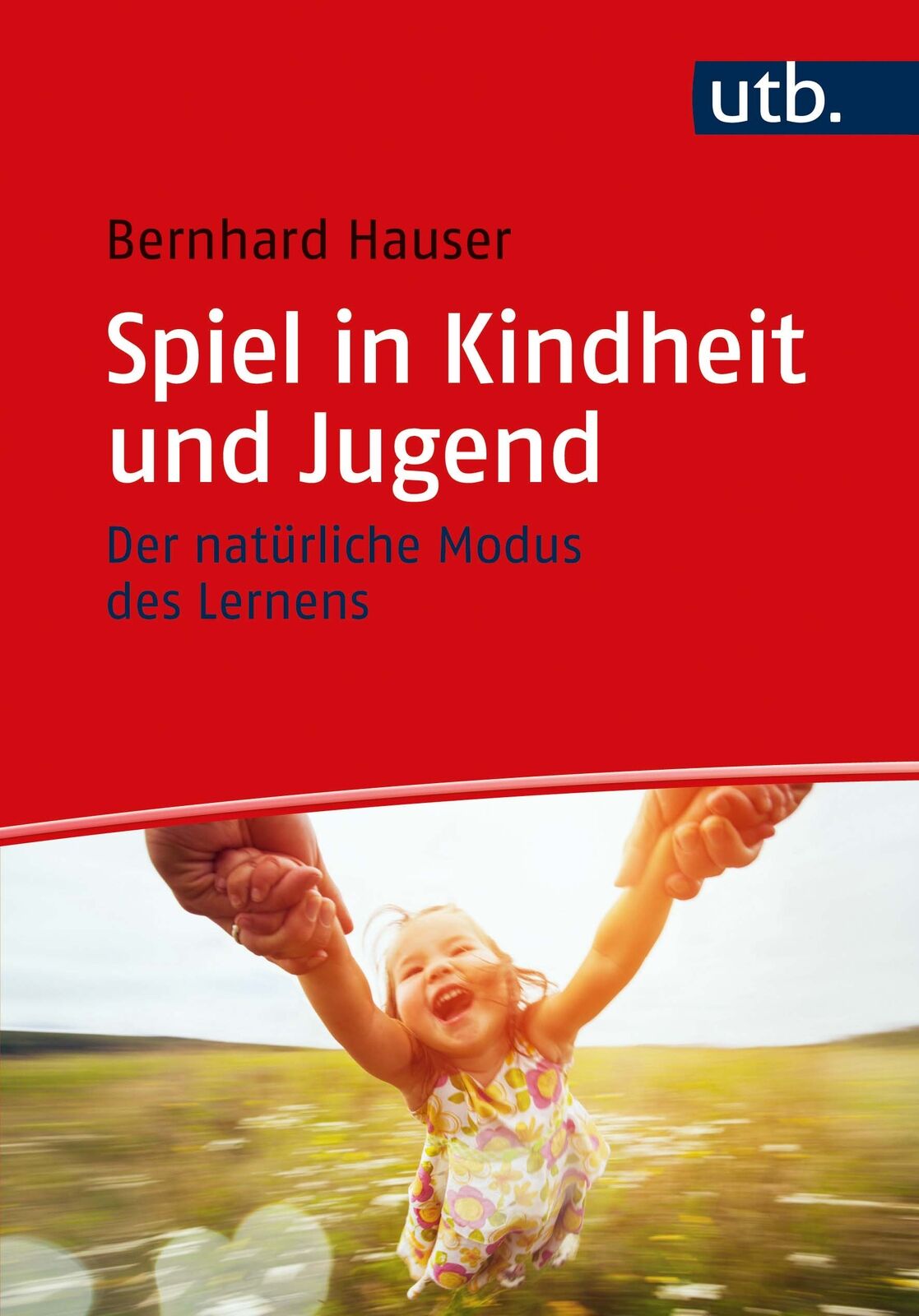Thumbnail - Bernhard Hauser / Spiel In Kindheit Und Jugend