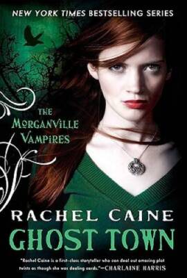 Ghost Town (Morganville Vampires, Book 9) - Hardcover By Caine, Rachel - GOOD