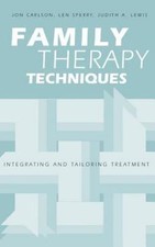 Family Therapy Techniques : Integrating and T...