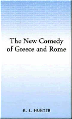 The New Comedy of Greece and Rome Hunter Paperback Cambridge University Press