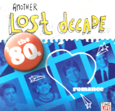 Another Lost Decade the 80's ,NEW! CD Time Life , Romance, Duran Duran, Inxs