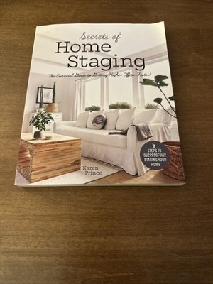 Secrets of Home Staging: The Essential Guide to Getting Higher VERY GOOD