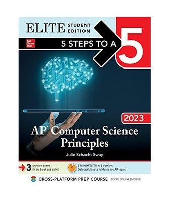 5 Steps to a 5: AP Computer Science Principles 2023 Elite Student Edition, Julie