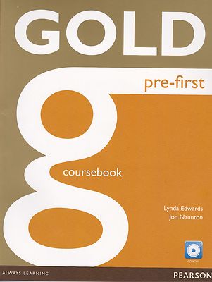 Pearson GOLD PRE-FIRST Coursebook with CD-ROM for CAMBRIDGE ENGLISH FIRST @ NEW
