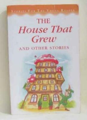 The House That Grew and Other Stories By n/a