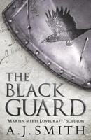 A. J. Smith | The Black Guard | Taschenbuch | Englisch (2014) | 616 S.