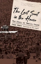 The Last Seat in the House: The Story of Hanley Sound (American Made Music Seri,