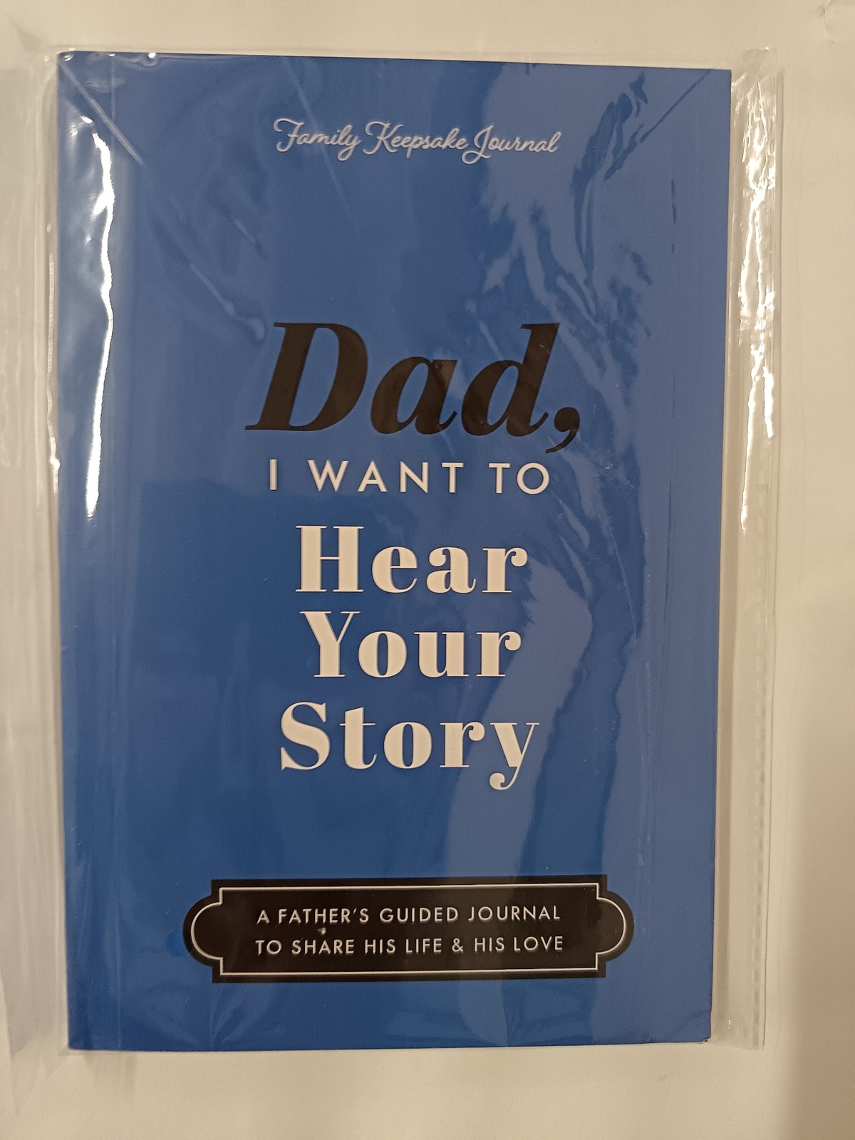 Dad, I Want to Hear Your Story: A Father's Guided Journal To Share His Life