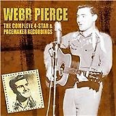 Webb Pierce - Complete 4 Star And Pacemaker Recordings The (2006)