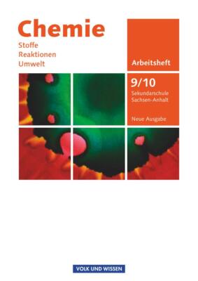 Chemie: Stoffe - Reaktionen - Umwelt 9./10. Schuljahr. Arbeitsheft Sekundarschul