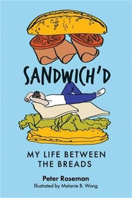 Sandwich'd: My Life Between the Breads (Paperback or Softback)
