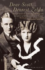 Dear Scott, Dearest Zelda: The Love Letters of . Fitzgerald, Fitzgerald, Fit*#