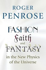 Fashion, Faith, and Fantasy in the New Physics of ... by Penrose, Roger Hardback