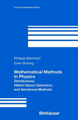 Mathematical Methods in Physics: Distributions, Hilbert Space Buch Birkhäuser