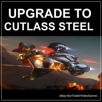 STAR CITIZEN - SHIP UPGRADE TO DRAKE CUTLASS STEEL - CCU SELECTION