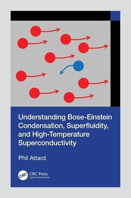 Understanding Bose-Einstein Condensation, Superfluidity, and High-Temperature Su