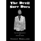 The Devil Sure Does: The Anti-Biography of Nathan Dawn by Vincent Robillard (Hardback, 2011)