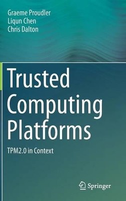 Trusted Computing Platforms - 9783319087436