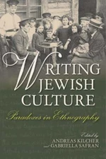Writing Jewish Culture: Paradoxes in Ethnography by Gabriella Safran: Used