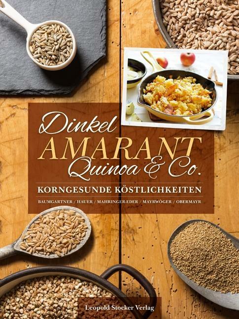 Thumbnail - Dinkel, Amarant, Quinoa & Co. | Buch | 9783702016517