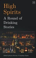 Jonathan Taylor (U. A.) | High Spirits: A Round Of Drinking Stories | Buch