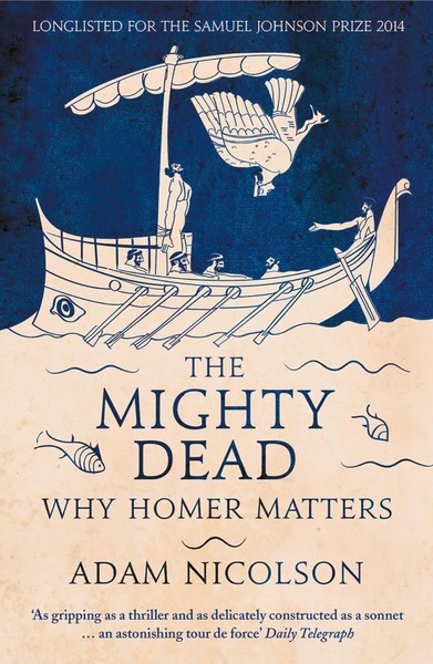 Mighty Dead Pb | Why Homer Matters | Adam Nicolson | Taschenbuch | Englisch-image