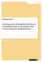 Erstellung Eines Strategieberichts FüR Ein Gesundheitsstudio In Dortmund. Eine U