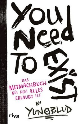 You need to exist Das Mitmachbuch, bei dem alles erlaubt ist | Lerne dich sel...
