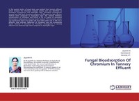 Fungal Bioadsorption Of Chromium In Tannery Effluent Saranraj J. P.