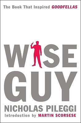 Wise Guy Nicholas Pileggi Paperback