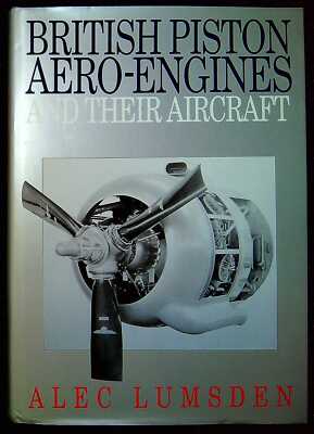Lumsden, Alec BRITISH PISTON AERO ENGINES AND THEIR AIRCRAFT Hardback Book