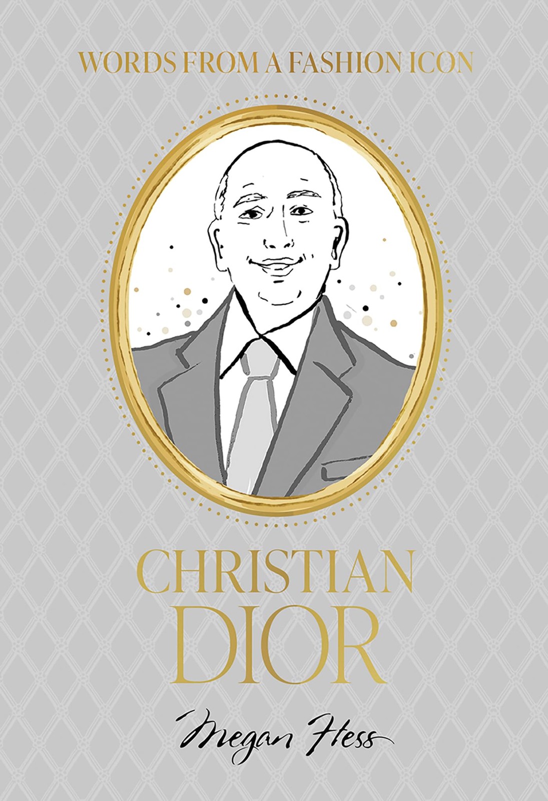 Words from a Fashion Icon: Christian Dior (Fashion Icons): Inspi