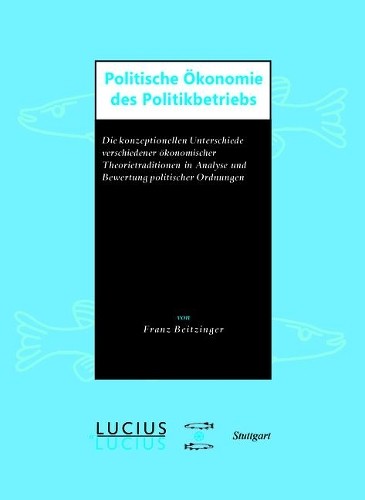Franz Beitzinger Politische Ökonomie des Politikbetriebs (Hardback)