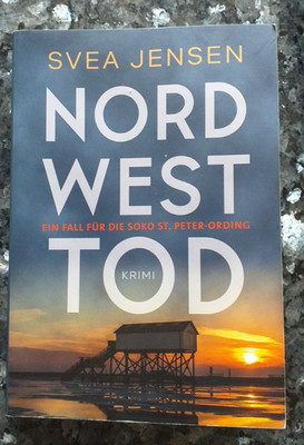 NORD WEST TOD von Svea Jensen ein Fall für die Soko St Peter-Ording