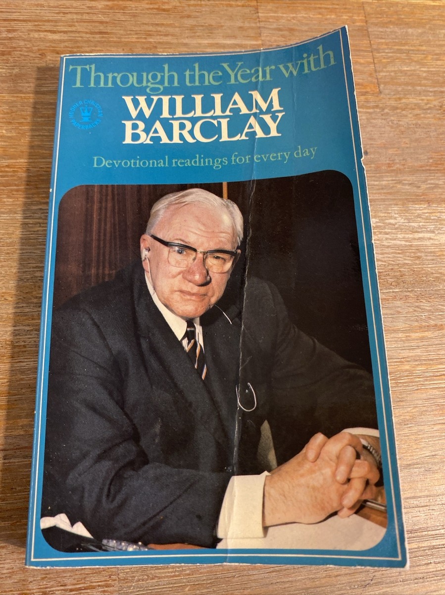 THROUGH THE YEAR WITH WILLIAM BARCLAY: DEVOTIONAL READINGS FOR