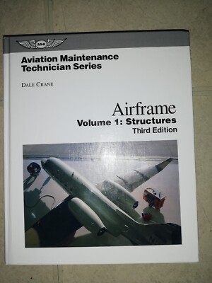 AIRFRAME.AVIATION MAINTENANCE TECHNICIAN SERIES.VOL.1:STRUCTURES.CRANE/ASA/THIRD