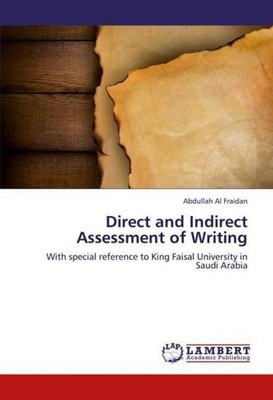 Direct and Indirect Assessment of Writing Abdullah Al Fraidan