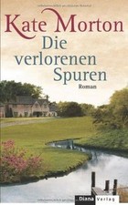Die verlorenen Spuren: Roman von Morton, Kate | Buch | Zustand sehr gut