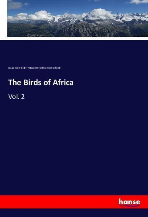 Thumbnail - The Birds Of Africa | Vol. 2 | George Ernest Shelley (u. A.) |
