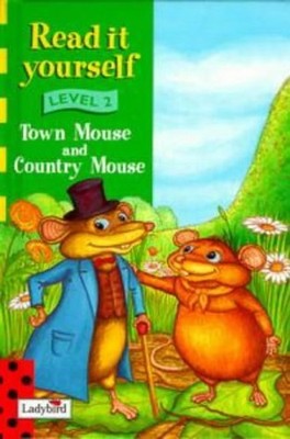 Read It Yourself: Level Two: Town Mouse and Country Mouse (New Read ... Hardback