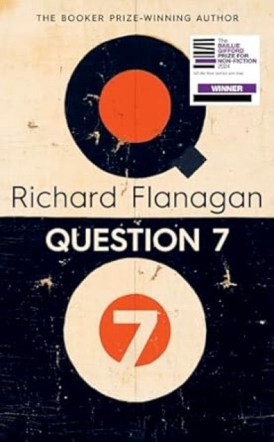 Question 7 by Richard Flanagan (Paperback Book)