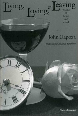 LIVING LOVING & LEAVING By John Rapoza *Excellent Condition*