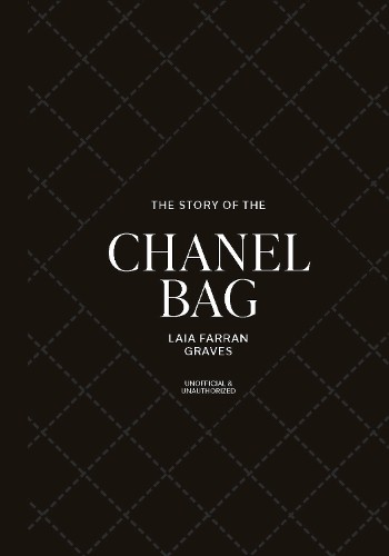 The Story of the Chanel Bag: Timeless. Elegant. Iconic. by Laia Farran Graves - Image 5