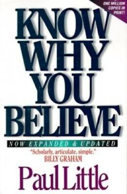Know Why You Believe (Includes Study Guide) - Paperback By Paul Little - GOOD