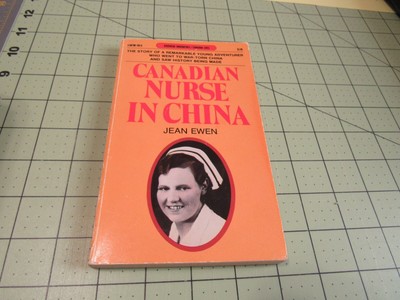 CANADIAN NURSE IN CHINA BY JEAN EWEN (1983) RARE BIO WW2 NURSE ...