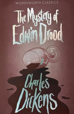 The Mystery of Edwin Drood and Other Stories (Wordsworth Classics)